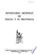 Inventario artístico de Teruel y su provincia