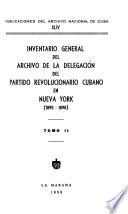 Inventario general del archivo de la delegación del Partido Revolucionario Cubano en Nueva York (1892-1898)