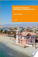 Inventario Nacional de Patrimonio Inmueble de Chile. Región de Antofagasta (Tomo 1)