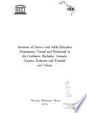 Inventory of literacy and adult education programmes--formal and nonformal--in the Caribbean: Barbados, Grenada, Guyana, Suriname, and Trinidad and Tobago