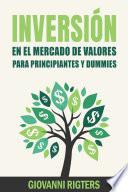 Inversión En El Mercado De Valores Para Principiantes Y Dummies