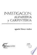 Investigación, alfarería y carpintería