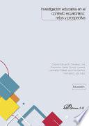 Investigación educativa en el contexto ecuatoriano: retos y prospectiva