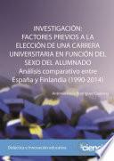 INVESTIGACIÓN: FACTORES PREVIOS A LA ELECCIÓN DE UNA CARRERA UNIVERSITARIA EN FUNCIÓN DEL SEXO DEL ALUMNADO
