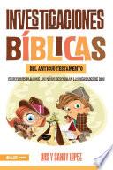 Investigaciones Bíblicas del Antiguo Testamento