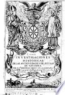 Investigaciones historicas de las antiguedades del Reyno de Navarra