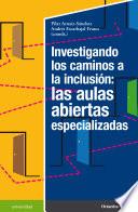 Investigando los caminos a la inclusión: las aulas abiertas especializadas