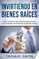 Invirtiendo En Bienes Raíces