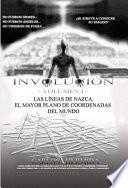 INVOLUCIÓN -VOLUMEN I- LAS LÍNEAS DE NAZCA, EL MAYOR PLANO DE COORDENADAS DEL MUNDO