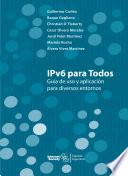 IPv6 para Todos: Guía de uso y aplicación para diversos entornos