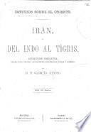 Irán, ó, Del Indo al Tígris
