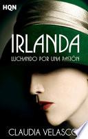 Irlanda. luchando por una pasión