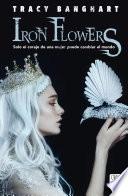Iron flowers