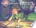 Isabel Allende: Recuerdos para un cuento / Memories for a Story