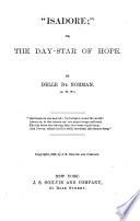 Isadore, Or, The Day Star of Hope