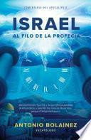 Israel Al Filo de la Profecia