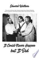 It Could Never Happen but It Did