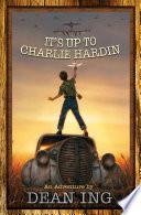 It's Up to Charlie Hardin