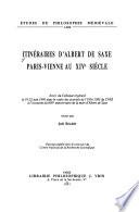 Itinéraires D'Albert de Saxe, Paris-Vienne Au XIVe Siècle