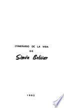 Itinerario de la vida de Simón Bolívar