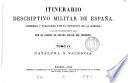 Itinerario descriptivo militar de España. [With] Mapa itinerario militar de España