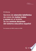 IV Informe. Servicio de atención telefónica de casos de malos tratos y acoso en el ámbito de los centros docentes del sistema educativo español. De noviembre de 2019 a octubre de 2020