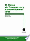 IX Censo de Transportes y Comunicaciones, 1981. Datos de 1980. Resumen General. Censo Económicos, 1981