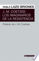 J.M. Coetzee: Los imaginarios de la resistencia