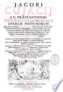 Jaboci Cujacii ... Tomus octavus vel quatri operum postumorum