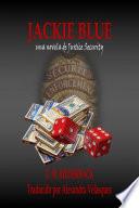 Jackie Blue - una novela de Justice Security