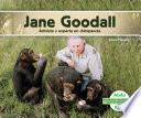 Jane Goodall: Activista y Experta En Chimpancés (Jane Goodall: Chimpanzee Expert & Activist)