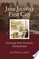 Jane Jacobs's First City