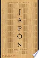 Japón. Gastronomía (Japan the Cookbook) (Spanish Edition)
