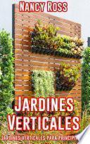 Jardines Verticales: Jardines verticales para principiantes