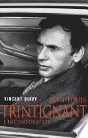 Jean-Louis Trintignant. L'inconformiste