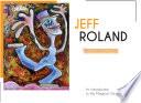 JEFF ROLAND RETROSPECTIVE - English Version