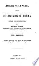 Jeografia fisica i politica de los Estados Unidos de Colombia