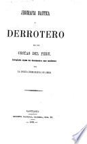 Jeografía náutica i derrotero de las costas del Perú