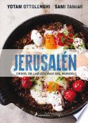 Jerusalén Crisol de Las Cocinas del Mundo/ Jerusalem