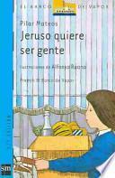 Jeruso quiere ser gente