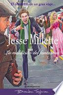 Jesse Millette y La maldición del fantasma