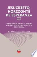 Jesucristo, horizonte de esperanza (II)