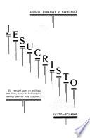 Jesucristo ...
