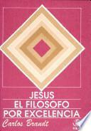 Jesús el Filósofo por Excelencia