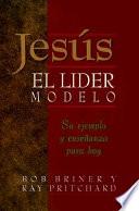 Jesus, El Lider Modelo