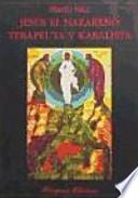 Jesús el Nazareno, terapeuta y kabalista