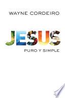 Jesús: puro y simple