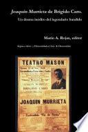 Joaquín Murrieta de Brígido Caro. Un drama inédito del legendario bandido