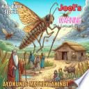 Joel’s Warning: The Locust Plague Kids Bible Stories