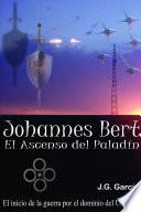 Johannes Bert: El Ascenso del Palad’n